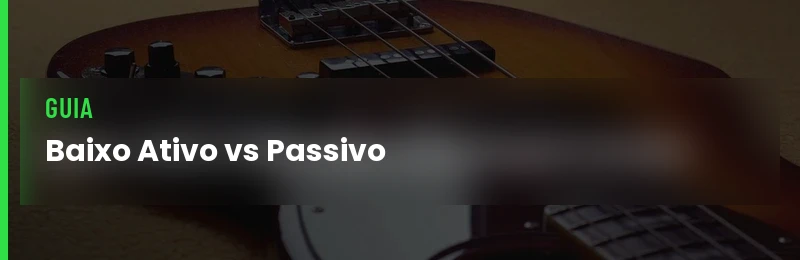 Baixo Ativo vs Passivo
