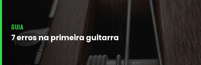 Erros Primeira Guitarra Barata