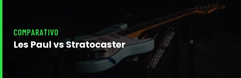Les Paul vs Stratocaster