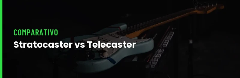 Stratocaster vs Telecaster