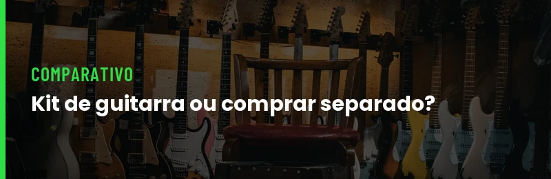 Kit Guitarra Ou Comprar Separado