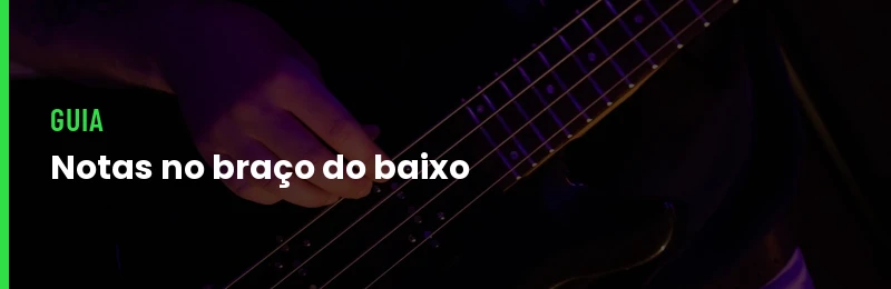 Notas no Braço do Baixo
