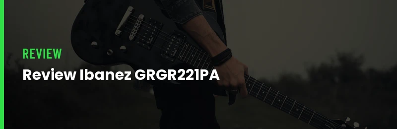 Review Ibanez Grgr221pa