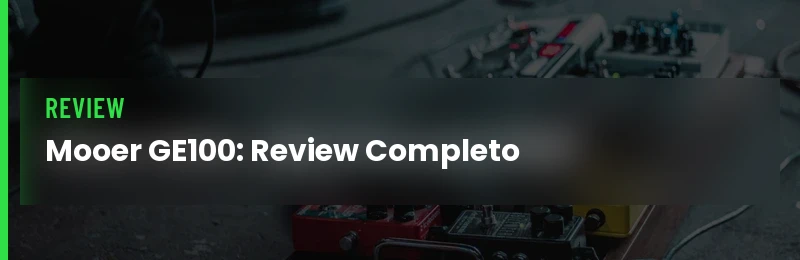 Review Mooer GE100