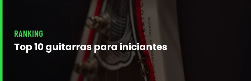 Top 10 Guitarras Para Iniciantes 2026